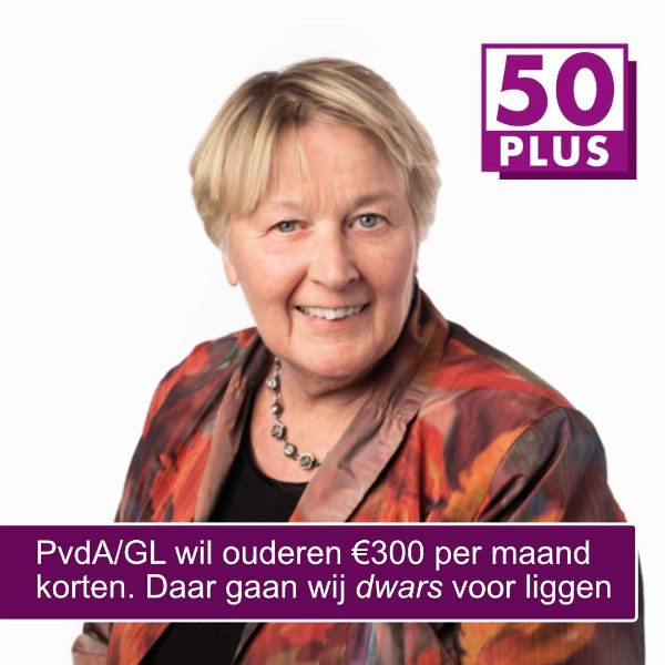 50plus Mieke PvdA GL wil ouderen 600 E300 per maand kortsen. Daar gaan wij dwars voor liggen 1